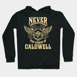 Caldwell Name Shirt Caldwell Power Never Underestimate Hoodie